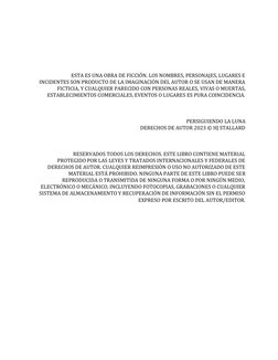 ESTA ES UNA OBRA DE FICCIÓN. LOS NOMBRES, PERSONAJES, LUGARES E 
INCIDENTES SON PRODUCTO DE LA IMAGIN