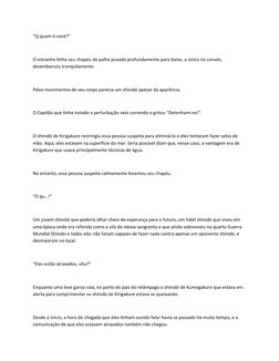 “Q-quem é você?”
O estranho tinha seu chapéu de palha puxado profundamente para baixo, o único no convés, 
desembarcou tranqu