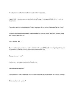 “O Raikage-sama vai ficar assustador enquanto estiver esperando”.
Impulsividade e pavio curto era uma coisa típica do Raikage