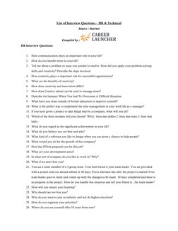 List of Interview Questions – HR & Technical 
Source : Internet 
Compiled by : 
 
HR Interview Questions: 
 
1. How communica