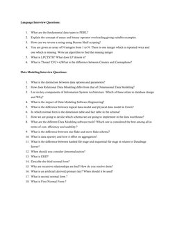 Language Interview Questions: 
 
1. What are the fundamental data types in PERL?  
2. Explain the concept of unary and binary