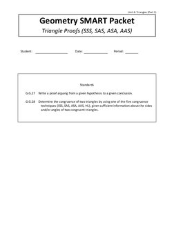Unit 4: Triangles (Part 1) 
Geometry SMART Packet  
Triangle Proofs (SSS, SAS, ASA, AAS) 
 
 
 
Student: 
 
Date:  
Period: