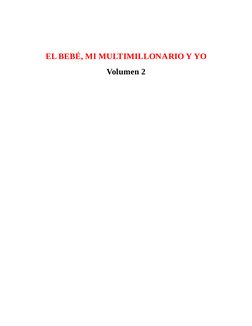 EL BEBÉ, MI MULTIMILLONARIO Y YO
Volumen 2
