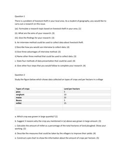 Question 1
There is a problem of livestock theft in your local area. As a student of geography, you would like to
carry out