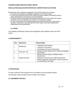 STEDAM PHARMA MANUFACTURING LIMITED
INSTALLATION QUALIFICATION PROTOCOL $ REPORT FOR HVAC SYSYEM  
The objectives of the Inst