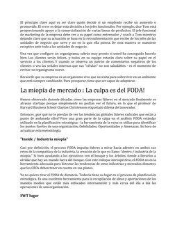 El principio clave aquí es ser claro quién decide si un empleado recibe un aumento o
promovido. El error es dejar esta decisi