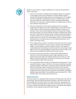 Based on my own metrics, I created a detailed set of criteria for the right type of 
stocks to day trade.  
1.
The first set