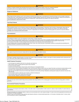 WARNING
Wearers of surgically implanted heart pacemaker devices should not be in close proximity to ignition circuits and or