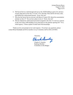 Acting Director Rowe 
August 9, 2024 
Page 6 of 6 
 
6. Did Secret Service walk through and survey the AGR building as part o
