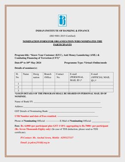 INDIAN INSTITUTE OF BANKING & FINANCE 
 
(ISO 9001:2015 Certified) 
 
NOMINATION FORM FOR ORGANIZATION WHO NOMINATES THE