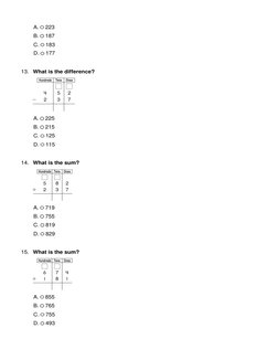 A.  223 
B.  187 
C.  183 
D.  177
13. What is the difference?
A.  225 
B.  215
C.  125 
D.  115 
14. What is the sum?
A.  71