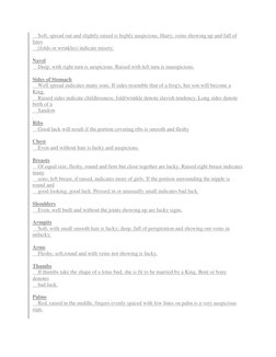 Soft, spread out and slightly raised is highly auspicious. Hairy, veins showing up and full of 
lines  
    (folds or wri