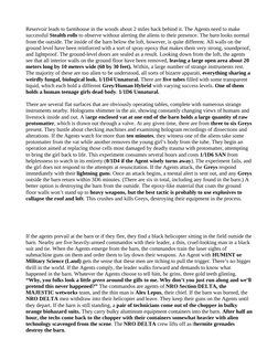 Reservoir leads to farmhouse in the woods about 2 miles back behind it. The Agents need to make 
successful Stealth rolls to
