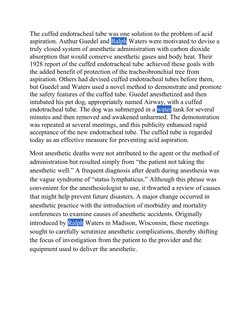 The cuffed endotracheal tube was one solution to the problem of acid 
aspiration. Authur Guedel and Ralph Waters were motivat