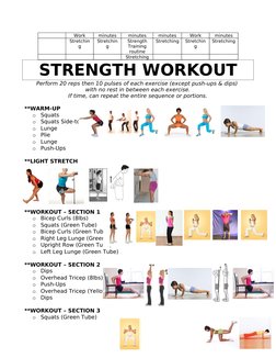 Work
minutes
minutes
minutes
Work
minutes
Stretchin
g
Stretchin
g
Strength 
Training 
routine
Stretching
Stretchin
g
Stretchi