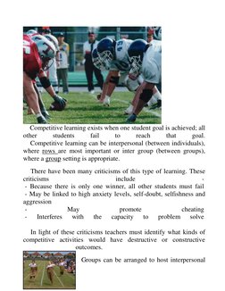 Competitive learning exists when one student goal is achieved; all 
other 
students 
fail 
to 
reach 
that 
goal.