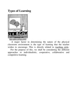 Types of Learning 
 
     A major factor in determining the nature of the physical 
classroom environment is the type of lear