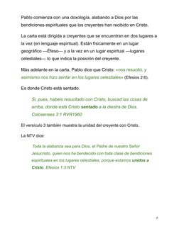 Pablo comienza con una doxología, alabando a Dios por las
bendiciones espirituales que los creyentes han recibido en Cristo.