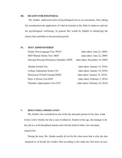 III.
REASON FOR RTEFFERAL                                                      
Ms. Zandra  underwent series of psychological