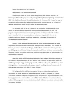 Subject: Motivation Letter for Scholarship
Dear Members of the Admissions Committee,
I am writing to express my sincere inter