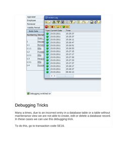 (http://www.saptraininghq.com/wp-content/uploads/2012/04/153.png)Debugging Tricks
Many a times, due to an incorrect entry in