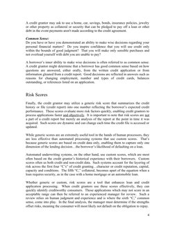 A credit grantor may ask to use a home, car, savings, bonds, insurance policies, jewelry 
or other property as collateral or