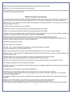 6 
MATEO: Ah, entonces andamos todos iguales. Bienvenido al equipo. Siéntete como en familia.  
MARTHA: ¡Uy, sí! Te vas a l