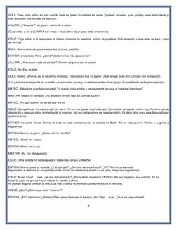 8 
GULA: Pues, mire señor; en este mundo nada es gratis. Si ustedes se ponen “guapos” conmigo, pues yo dejo pasar el incide