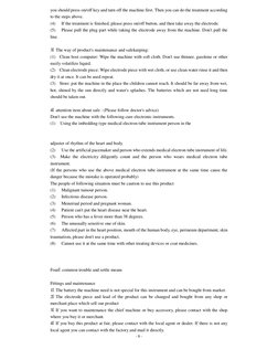 - 8 - 
you should press on/off key and turn off the machine first. Then you can do the treatment according 
to the ste