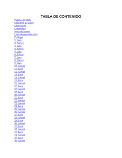 TABLA DE CONTEN DO
I
Pagina de titulo
Derechos de autor
Dedicación
Contenido
Nota del autor
Lista de reproducción
Prólogo
1.