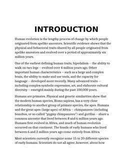 INTRODUCTION
Human evolution is the lengthy process of change by which people 
originated from apelike ancesto