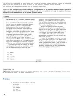 10 
 
Los ejercicios de comprensión de lectura miden una variedad de destrezas. Algunos ejercicios evalúan la comprensión 
li