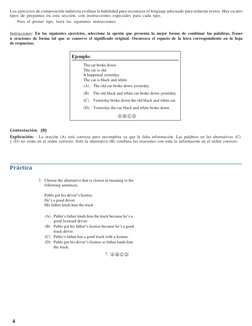4 
 
Los ejercicios de composición indirecta evalúan la habilidad para reconocer el lenguaje adecuado para redactar textos. H