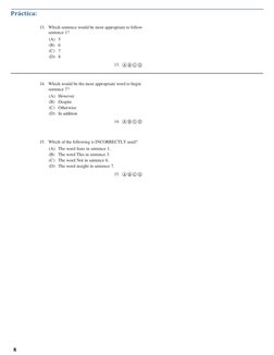 8 
 
 
 
Práctica: 
 
13. Which sentence would be most appropriate to follow 
sentence 1? 
(A) 5 
(B) 6 
(C) 7 
(D) 8 
13.