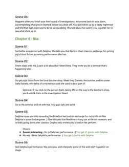 Scene 04:
Happens after you finish your third round of investigations. You come back to your dorm,
contemplating what you've