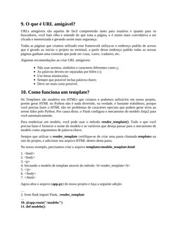 9. O que é URL amigável?
URLs amigáveis são aquelas de fácil compreensão tanto para usuários e quanto para os
buscadores, voc