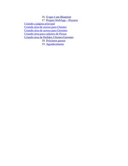 16. O que é um Blueprint
17. Projeto WebApp – Pizzaria
Criando a página principal
Criando área de acesso para Clientes
Criand