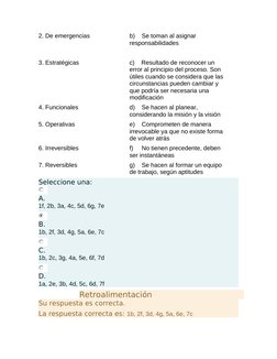 2. De emergencias
b)    Se toman al asignar 
responsabilidades
 
3. Estratégicas
c)    Resultado de reconocer un 
error al pr