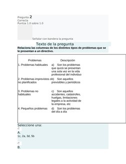 Pregunta 2
Correcta
Puntúa 1.0 sobre 1.0
Señalar con bandera la pregunta
Texto de la pregunta
Relaciona las columnas de los d