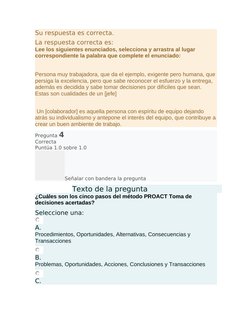Su respuesta es correcta.
La respuesta correcta es:
Lee los siguientes enunciados, selecciona y arrastra al lugar 
correspond