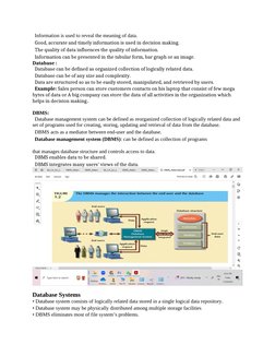  Information is used to reveal the meaning of data.
Good, accurate and timely information is used in decision making.
