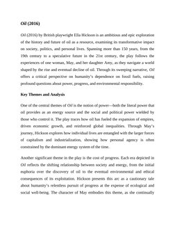 Oil (2016) 
Oil (2016) by British playwright Ella Hickson is an ambitious and epic exploration
of the history and future of o