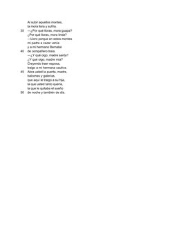Al subir aquellos montes,
        la mora llora y sufría.
35    —¿Por qué lloras, mora guapa?
        ¿Por qué lloras