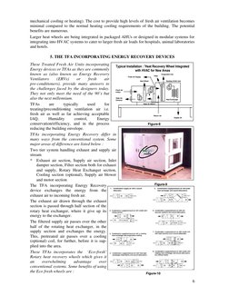 6
mechanical cooling or heating). The cost to provide high levels of fresh air ventilation becomes 
minimal compared to the