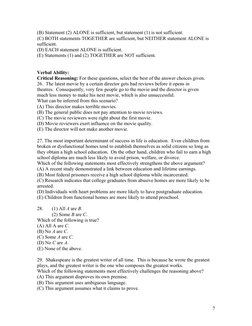 7
(B) Statement (2) ALONE is sufficient, but statement (1) is not sufficient. 
(C) BOTH statements TOGETHER are sufficient,