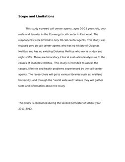 Scope and Limitations
This study covered call center agents, ages 20-25 years old, both 
male and females in the Convergy’s c