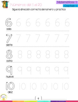 6 
  
MaCa 
 Matemáticas 1  
 Capítulo 1  
Números del 1 al 20 
Sigue la dirección correcta del número y practica: