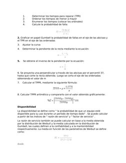 1.
Determinar los tiempos para reparar (TPR)
2.
Ordenar los tiempos de menor a mayor
3.
Enumerar los tiempos (colocar los ord