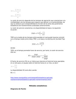 La razón de servicio depende de los tiempos de operación que caracterizan a la 
confiabilidad y de los tiempos para reparar q