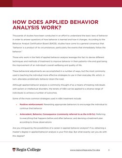HOW DOES APPLIED BEHAVIOR 
ANALYSIS WORK?
3
Thousands of studies have been conducted in an effort to understand the basic law